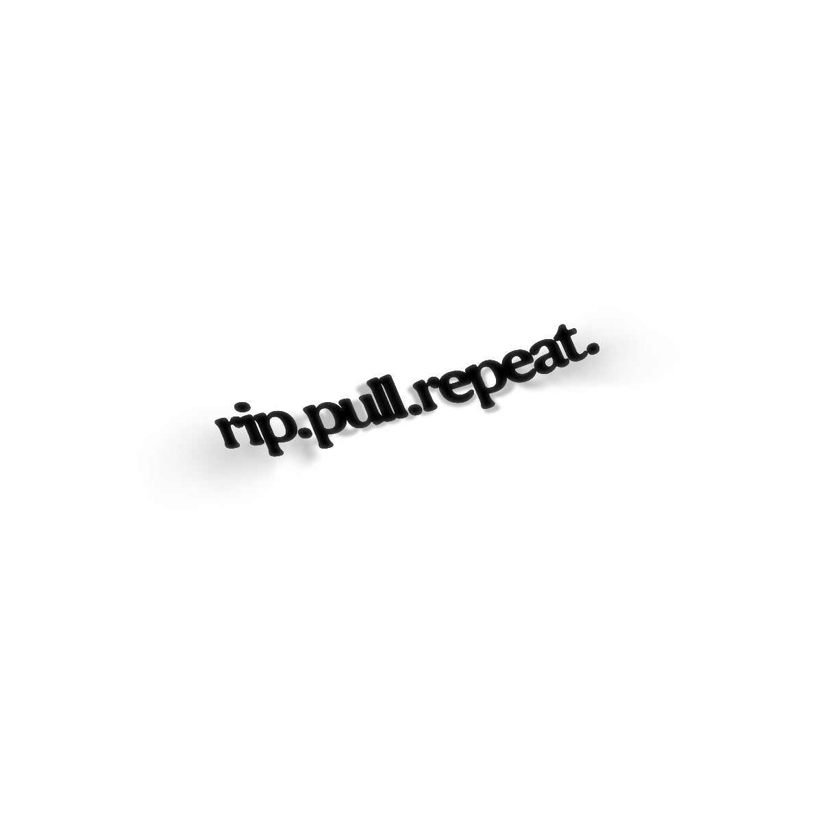 Rip Pull Repeat sticker